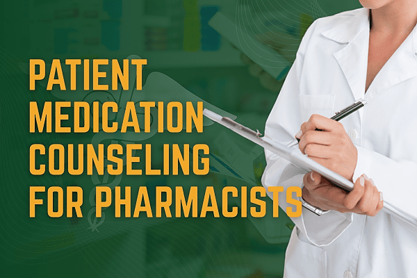 Patient Medication Counseling for Pharmacists
