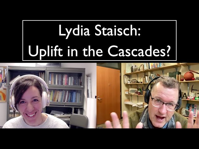 Timing of the Cascades Uplift - Understanding Geological Evidence