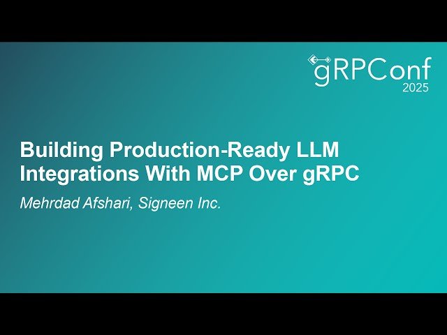 Building Production-Ready LLM Integrations With MCP Over gRPC