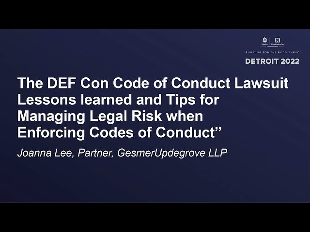 The DEF Con Code of Conduct Lawsuit - Lessons Learned and Tips for Managing Legal Risk