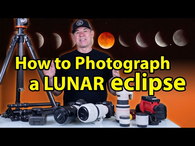 How to Successfully Photograph a Lunar Eclipse
