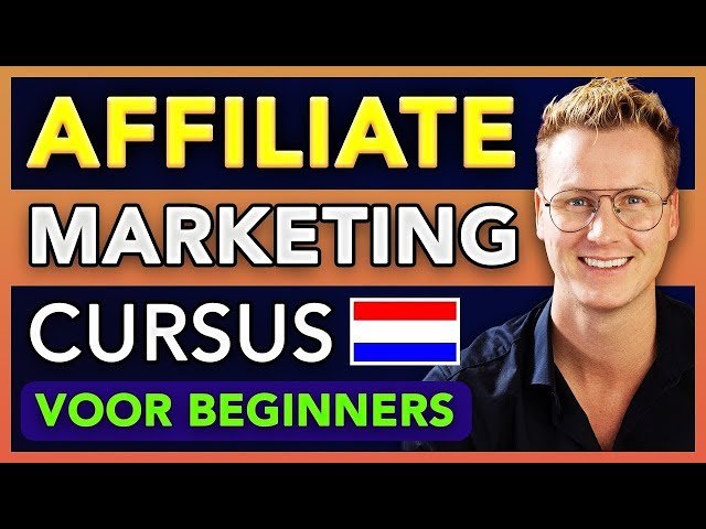 Affiliate Marketing Voor Beginners - Complete Cursus