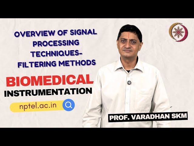 Overview of Signal Processing Techniques - Filtering Methods