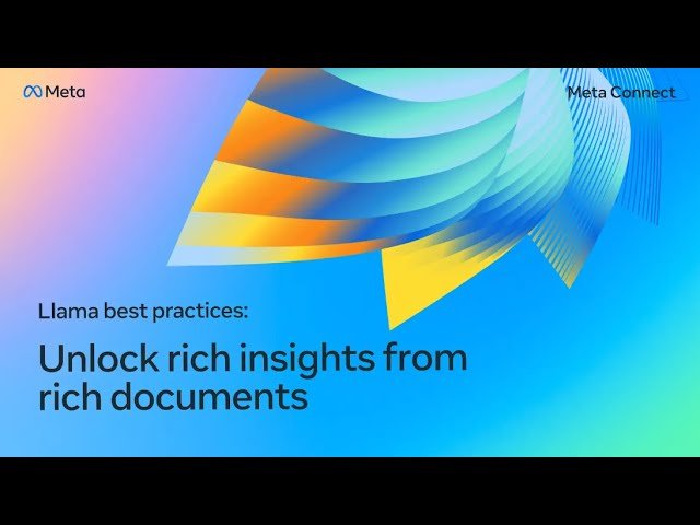 Llama Best Practices - Unlock Rich Insights From Rich Documents