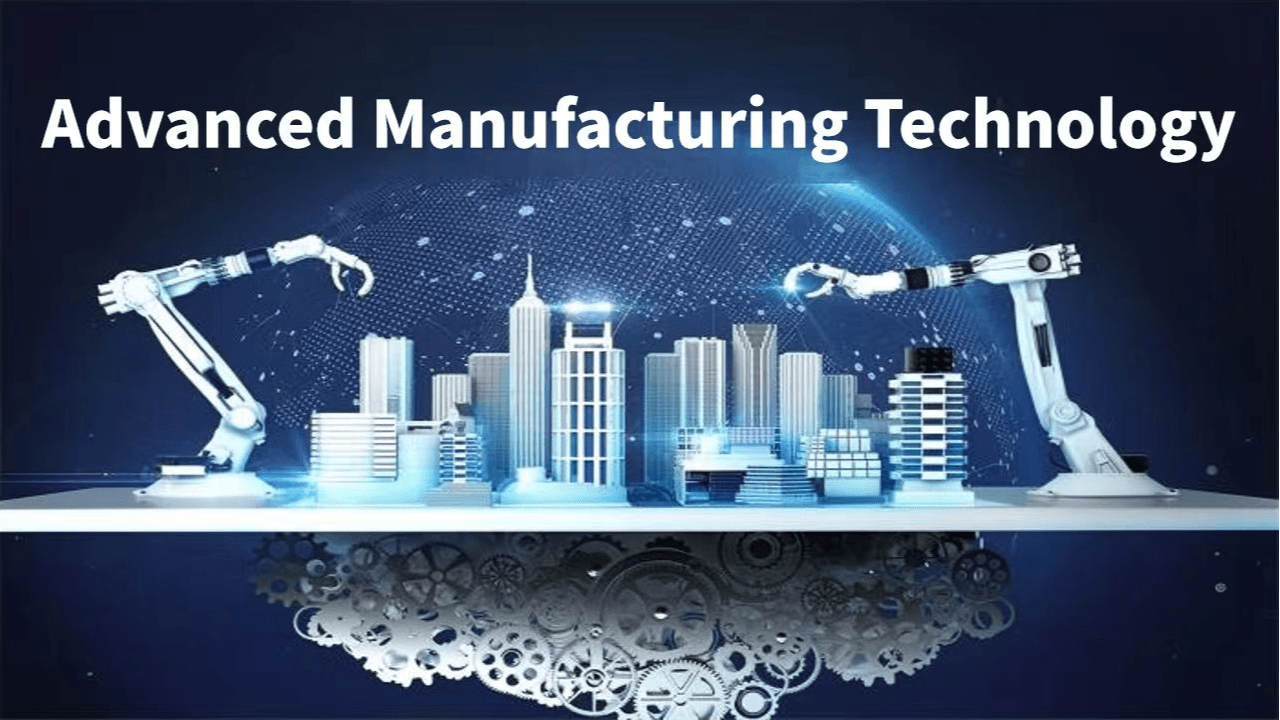 Advanced Manufacturing Technology