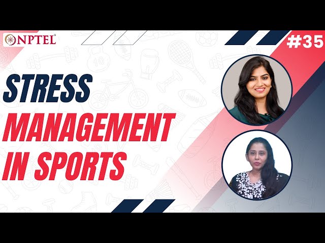 Stress Management in Sports - Lecture 35
