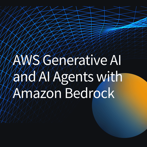 AWS Generative AI and AI Agents with Amazon Bedrock