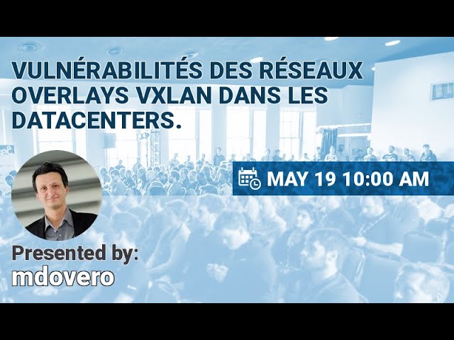 Vulnérabilités des Réseaux Overlays VxLAN dans les Datacenters