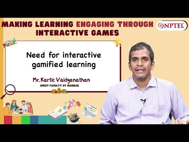 Need for Interactive Gamified Learning