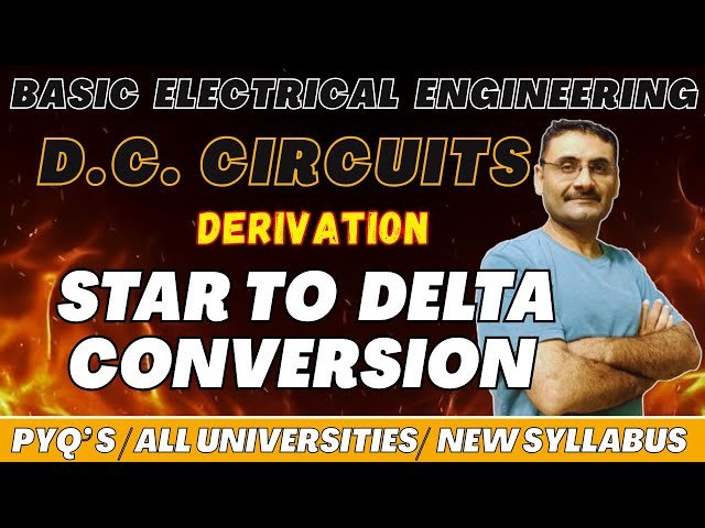 Star to Delta Conversion - Derivation and Transformation