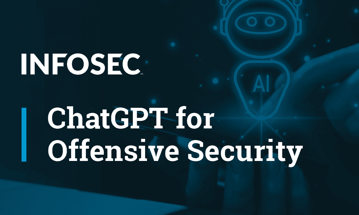 ChatGPT for Offensive Security