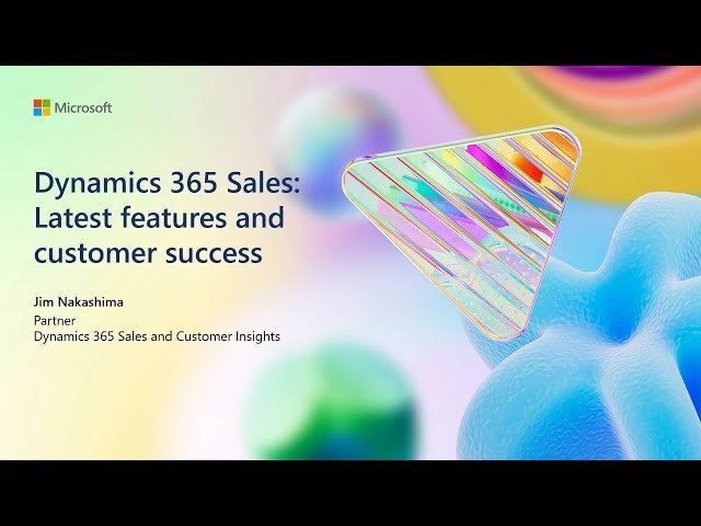 Dynamics 365 Sales - Latest Features and AI Innovations for Sales Transformation