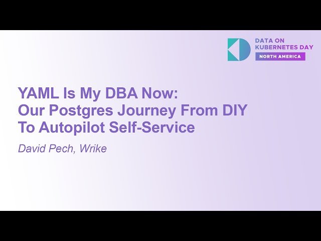 YAML Is My DBA Now - Our Postgres Journey From DIY To Autopilot Self-Service