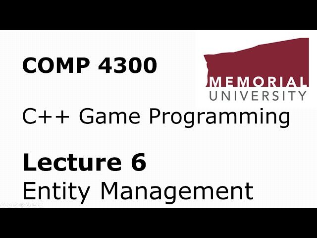 Game Programming: EntityManager and Game Math - Lecture 6