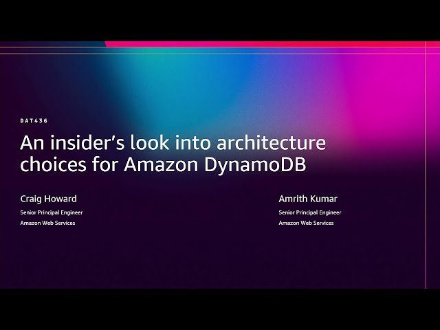 An Insider's Look into Architecture Choices for Amazon DynamoDB - DAT436