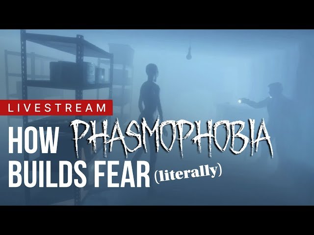 Building Fear - Technical Elements Behind Phasmophobia