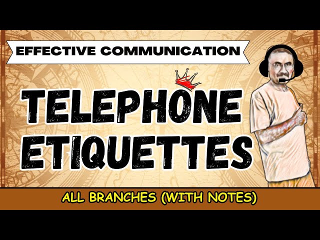 Telephone Etiquettes for Effective Communication