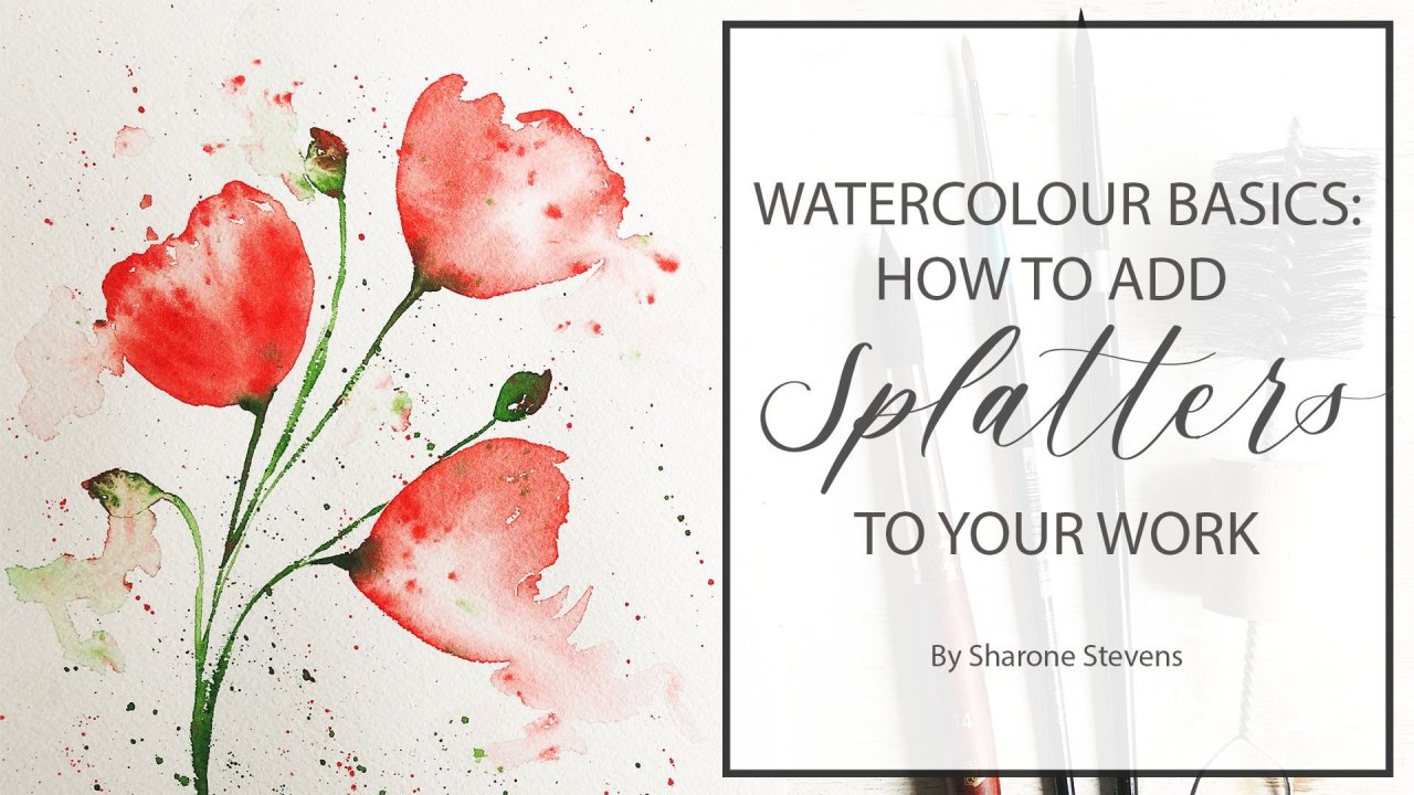 Watercolour Basics: How to Add Splatters to Your Work