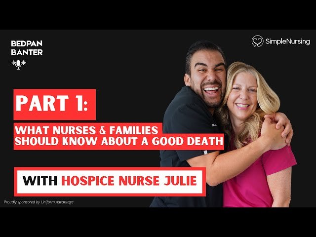 What Nurses and Families Should Know About a Good Death - Part 1