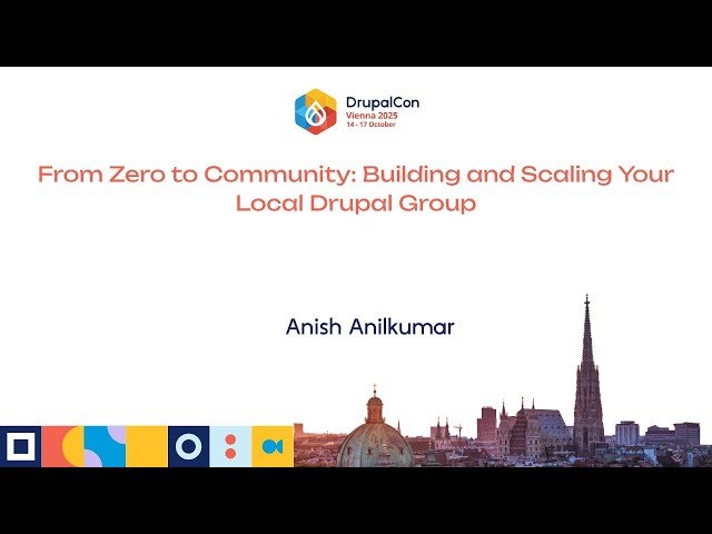 From Zero to Community - Building and Scaling Your Local Drupal Group