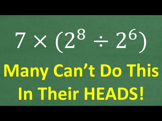 Mental Math Problem - Solving Exponents and Order of Operations in Your Head