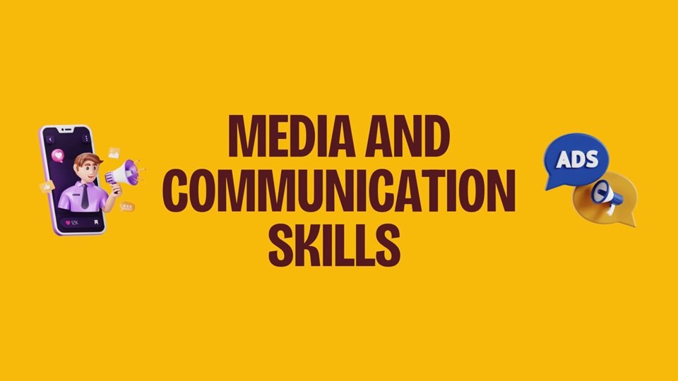 Media and Communication Skills