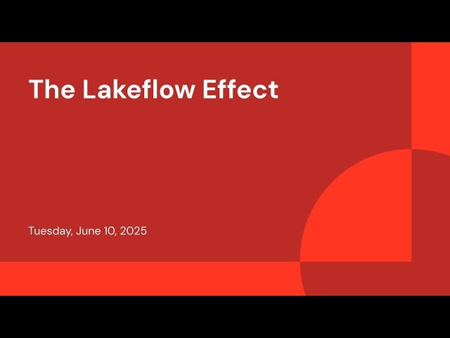 The Lakeflow Effect - Overview of Databricks' Unified Engineering Experience