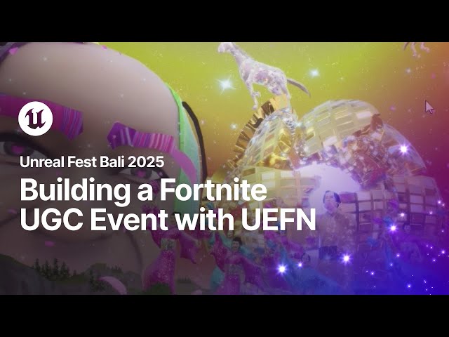 The Art of Real-Time Concerts - Building a Fortnite UGC Event With UEFN