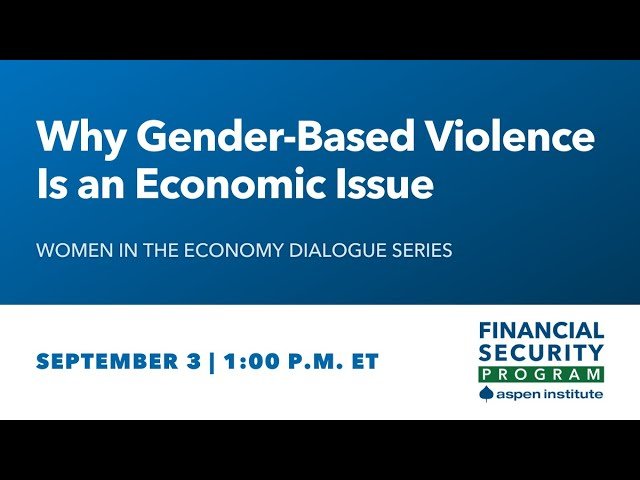 Why Gender-Based Violence Is an Economic Issue