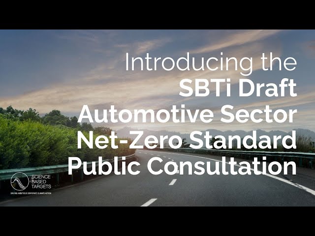 Launch of Draft SBTi Automotive Sector Net-Zero Standard