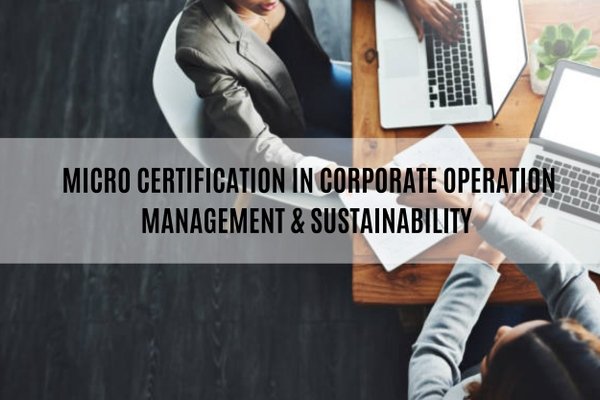 Micro Certification in Corporate Operation Management & Sustainability 