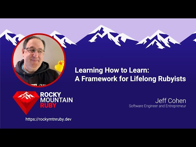Learning How to Learn - A Framework for Lifelong Rubyists
