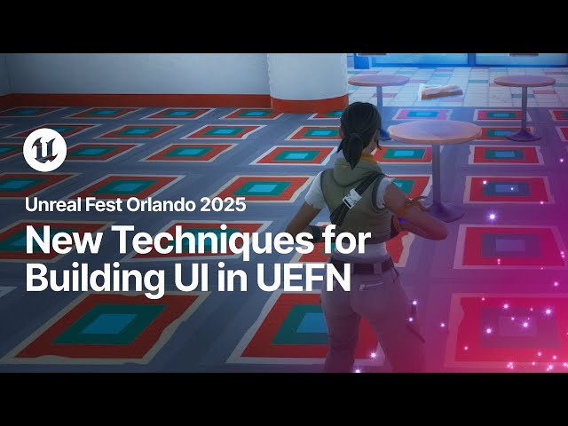 New Techniques for Building UI in UEFN