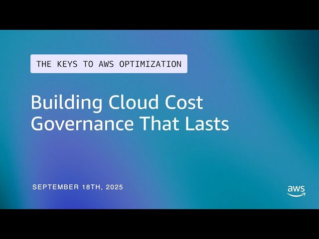 Building Cloud Cost Governance That Lasts - The Keys to AWS Optimization - S14 E10