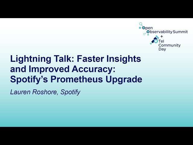 Faster Insights and Improved Accuracy - Spotify's Prometheus Upgrade