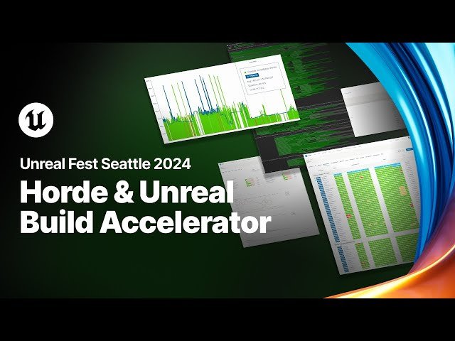 Horde and Unreal Build Accelerator - Operating at Epic Scale