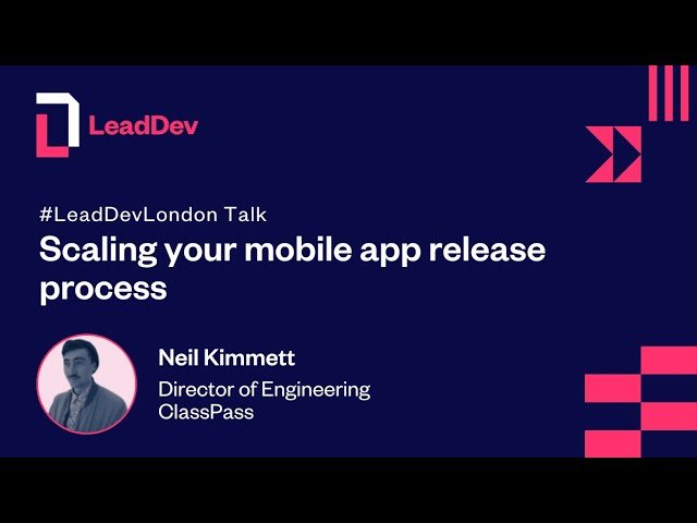 Scaling Your Mobile App Release Process
