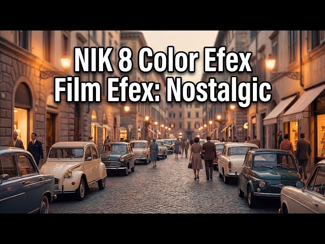 Film Efex Nostalgic in Nik 8 Color Efex - Create a Retro Classic Film Look