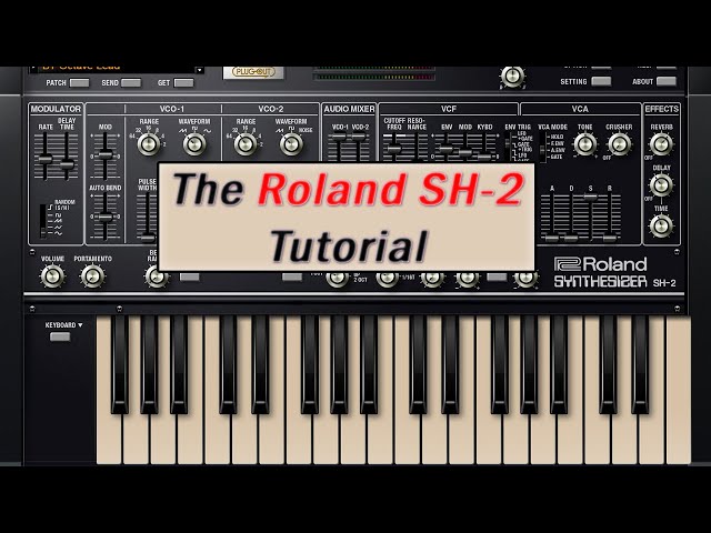 The Roland SH-2 Tutorial