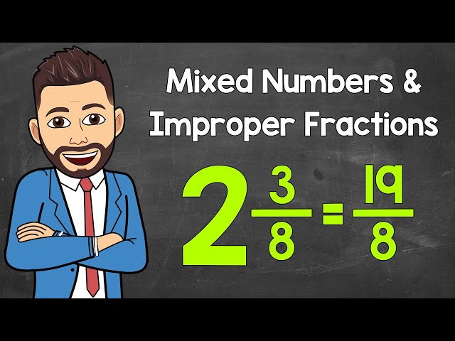 Converting Improper Fractions and Mixed Numbers