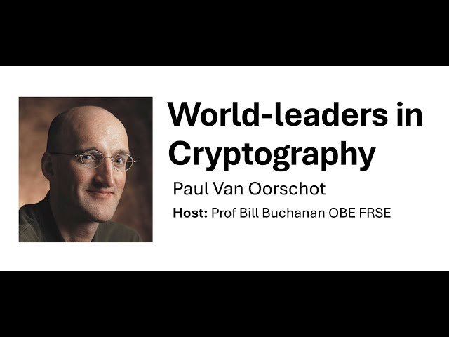 Applied Cryptography and Computer Security with Paul Van Oorschot