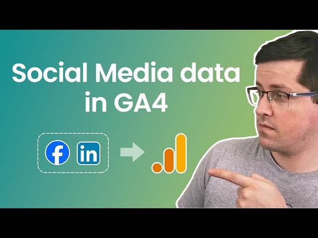 How to View Social Media Data in Google Analytics 4