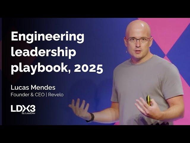 3 Lessons Every Engineering Leader Needs in 2025