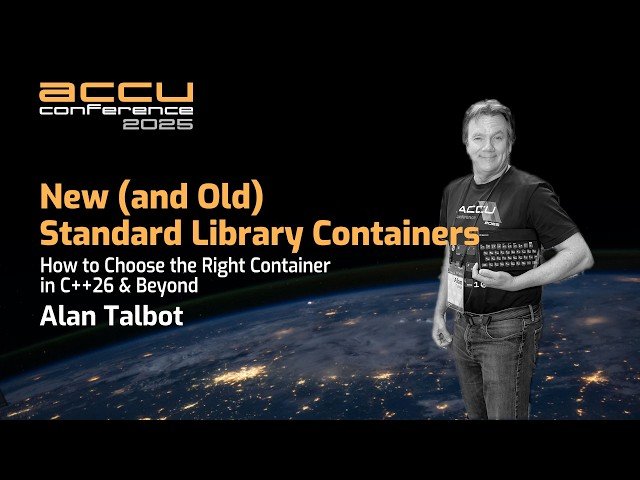 New and Old C++ Standard Library Containers - How to Choose the Right Container in C++26 and Beyond