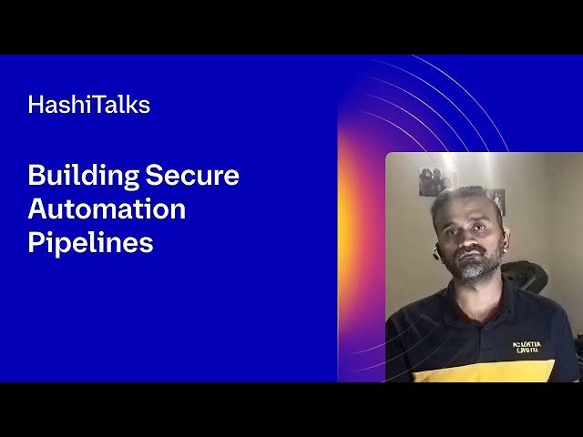 Building Secure Automation Pipelines - Secrets Management with HashiCorp Vault in Test Workflows