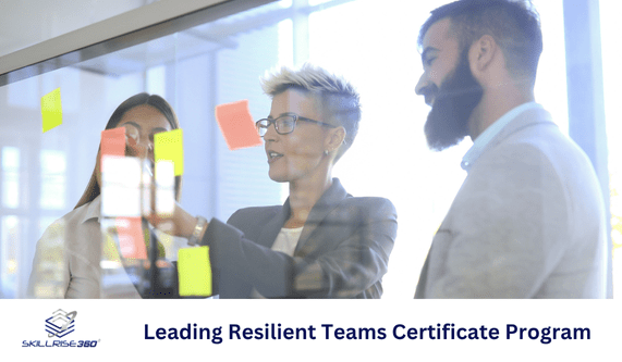 Leading Resilient Teams Certificate Program (Self-paced) (Live Online)