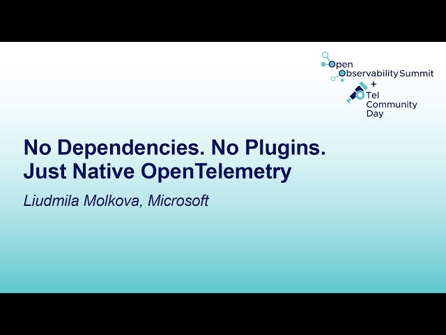 No Dependencies, No Plugins - Just Native OpenTelemetry