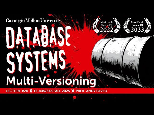 Multi-Version Concurrency Control - CMU Intro to Database Systems - 20