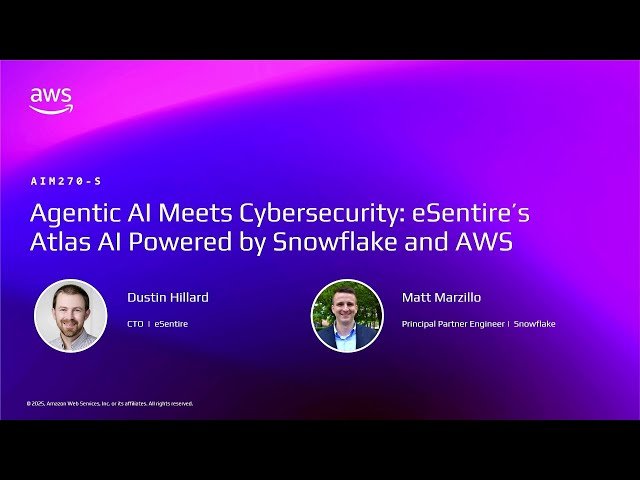 Agentic AI Meets Cybersecurity - eSentire's Atlas AI Powered by Snowflake and AWS