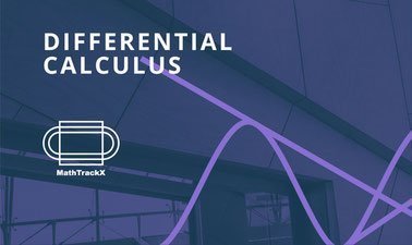 MathTrackX: Differential Calculus